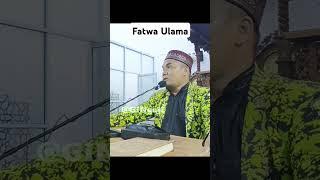 Fatwa Ulama - Ustadz  Dr. Marabona Munthe M.E.Sy.