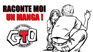 Raconte moi un Manga : GTO