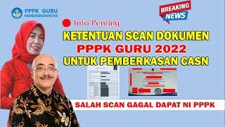 PENTING !! Ketentuan Scan Dokumen PPPK Guru 2022 untuk Pemberkasan CASN PPPK