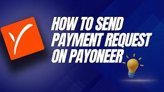 How to send payment request on Payoneer (Simple 2025)