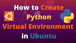 How to Create Python Virtual Environment in Ubuntu Terminal 18.04/20.04 in 2022 || virtualenv (venv)