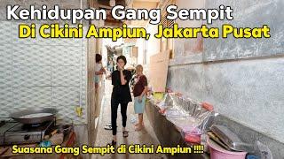 Kehidupan Di Gang Sempit di Cikini Ampiun, Jakarta Pusat