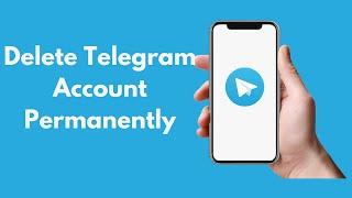 How to Delete Telegram Account Permanently (Updated)