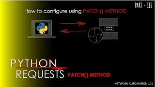 Python Requests | PATCH () METHOD | REST API