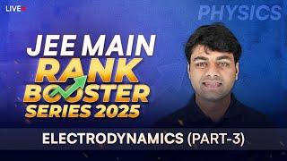 Electrodynamics Part-3 | JEE Main Rank Booster Series 2025  Boost Your Score in Physics | ALLEN JEE