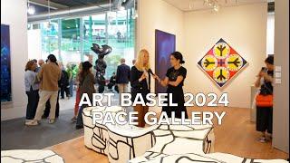 Pace Gallery | Art Basel 2024