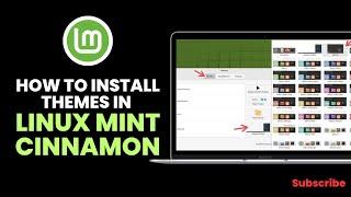 How to Install Themes in Linux Mint Cinnamon