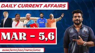 DAILY CURRENT AFFAIRS 2025 | MARCH - 5 AND 6 | (BANK/NTPC/SSC/TNPSC/UPSC) | MR.DAVID