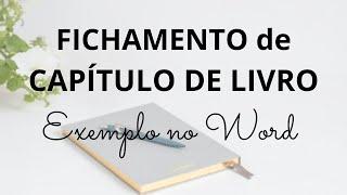 Como fazer FICHAMENTO DE CAPÍTULO DE LIVRO: Exemplo no WORD passo a passo