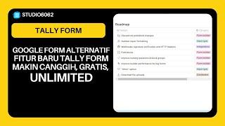 Update Fitur Terbaru Tally Form, Altenatif Google Form Gratis Selamanya