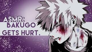 ASMR: Bakugo Gets Hurt.