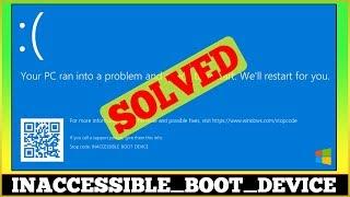 [FIXED] Stop Code INACCESSIBLE BOOT DEVICE Windows Error