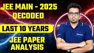 JEE Main - 2025 Decoded (Last 10 Years JEE Papers Analysis) Ashwani Sir | Rankplus