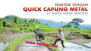 TRAKTOR TANGAN QUICK CAPUNG METAL | KUAT LINCAH DAN JAGO MEMANJAT ANDALAN PETANI INDONESIA