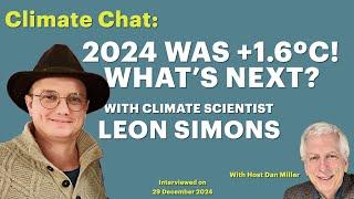 2024 Was +1.6ºC! What's Next? with Leon Simons