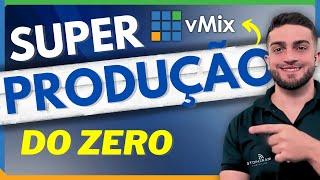 vMix - SUPER Produção Completa do ZERO - Gravação + Transmissão + Multiplataforma