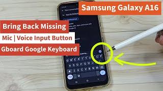 Google Keyboard Gboard Bring Back Missing Microphone Voice Input Button | Samsung Galaxy A16 5G