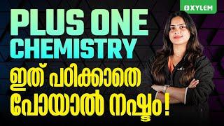 Plus One Chemistry | ഇത് പഠിക്കാതെ പോയാൽ നഷ്ടം | Xylem Plus One