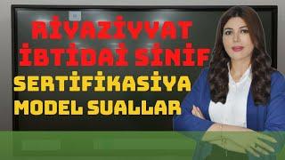 Sertifikasiya Model Suallar İbtidai Riyaziyyat 051 580 94 28