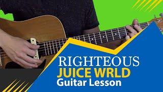 Juice WRLD - Righteous - Guitar Lesson (Standard Tuning for Beginners and Winners)