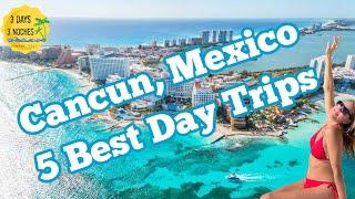 Cancun, Mexico | 5 BEST Day Trips | Things to Do in Cancun