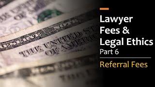 Are Lawyer Referral Fees Ethical?  - ABA Model Rule 1.5(e) & Ethics Op. 474