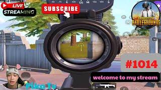 Pika Tv | Pubg Mobile | welcome to my stream | #1014