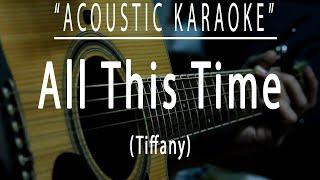 All this time - Tiffany (Acoustic karaoke)