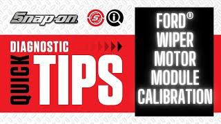 Ford® Windshield Wiper Motor Module Calibration | Quick Tips
