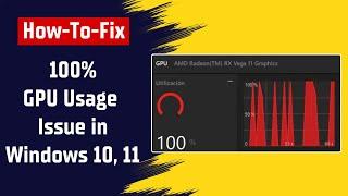 How To Fix 100% GPU Usage Issue in Windows 10, 11