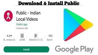 How to Download and Install Public app | Download Public Indian Local Videos for free | Techno Logic