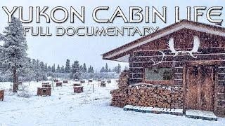 Living in an Off-Grid Log Cabin in the Yukon Territory With My Family - Full Documentary