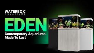 The EDEN Freshwater Aquarium System from Waterbox Aquariums®