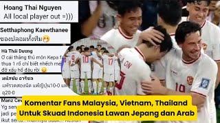 Komentar Fans Malaysia, Vietnam, Thailand Untuk Skuad Indonesia Melawan Jepang dan Arab