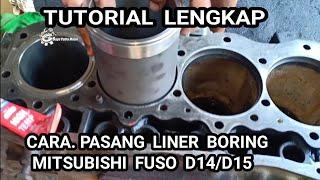 Tutorial cara pasang liner boring Mitsubishi Fuso D14/D15 #Bayuputramotor