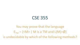 ASU CSE355: Course Review, Examples - Techniques for proving ETM undecidable