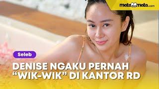 Denise Chariesta Blak-blakan Pernah Berhubungan Intim di Kantor RD, Awalnya Disuruh Antar Bunga