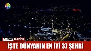 İşte dünyanın en iyi 37 şehri