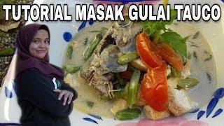 CARA MASAK GULAI TAUCO