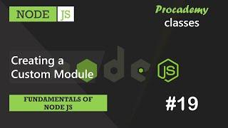 #19 Creating a Custom Module | Fundamentals of NODE JS | A Complete NODE JS Course