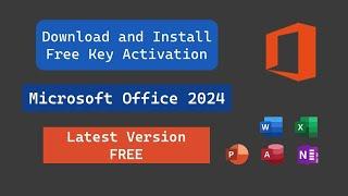 Download and Install Microsoft Office 365 Free Key Activation | Microsoft Office 2024