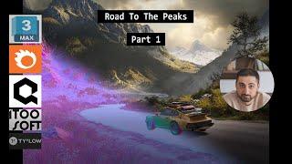 **Road To The Peak Part 1** TUTORIAL, 3DS MAX, CORONA RENDERER, TYFLOW, FORESTPACK, MEGASCANS