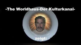 TheWorldhaus zeigt part 1