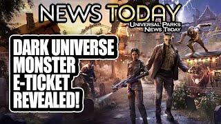 Dark Universe Monster E-Ticket Revealed for Epic Universe, New Nighttime Shows