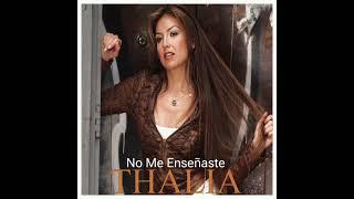 Thalia - No Me Enseñaste (Bachata Remix - Tony Lumbreras Edit)