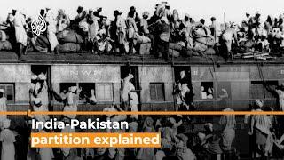 India and Pakistan: What was partition? | Al Jazeera Newsfeed