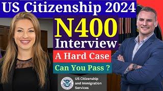 NEW! (Actual Case) US Citizenship Interview 2024 Questions & Answers Practice | N-400 Naturalization