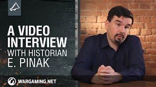 A Video Interview with Historian E. Pinak