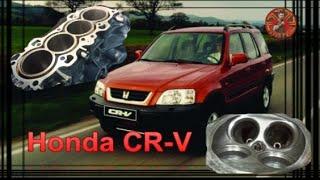 Honda CR-V 1999 год кап ремонт моторчика B20Z2 ( нарезка )