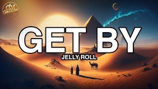 Jelly Roll - Get By (Lyrics)